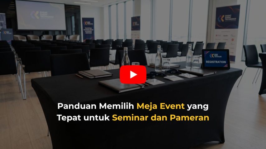 Panduan Memilih Meja Event yang Tepat untuk Seminar dan Pameran Panduan Memilih Meja Event yang Tepat untuk Seminar dan Pameran